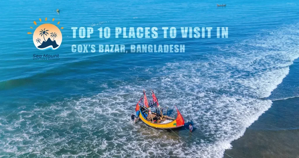 Top 10 places to visit in Cox's Bazar