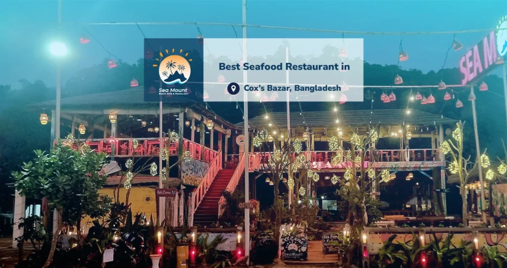 Best Seafood Restaurant in CoxsBazar