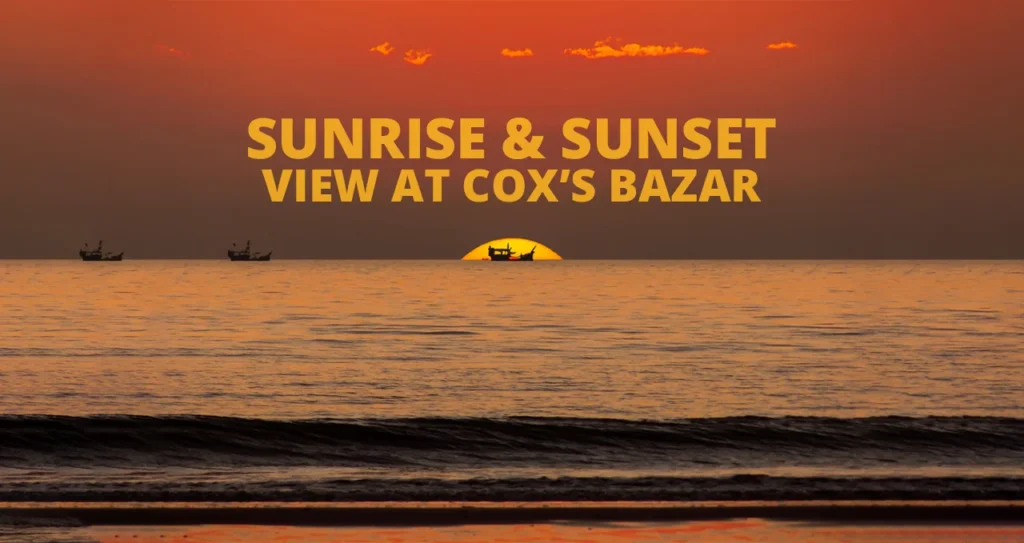 Sunrise & Sunset View at Cox’s Bazar